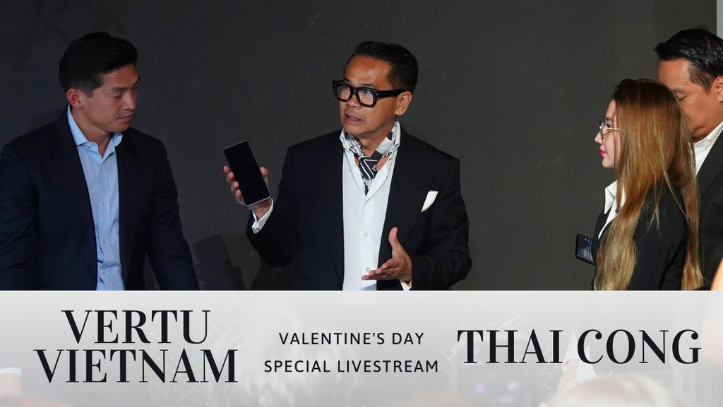 Lần đầu tiên Vertu Việt Nam kết hợp livestream cùng nhà thiết kế Thái Công